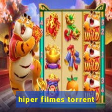 hiper filmes torrent